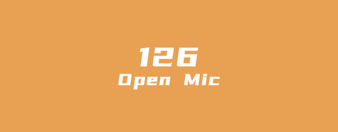126 Open Mic Project