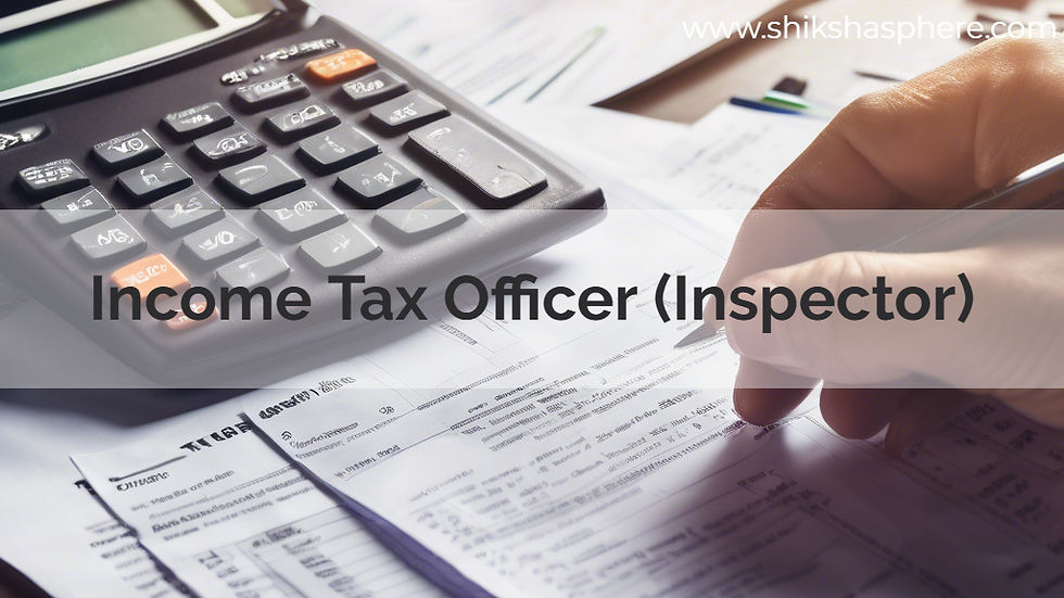 Income Tax Officer (Inspector)