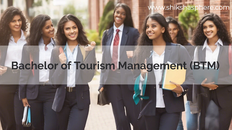 Bachelor of Tourism Management (BTM)