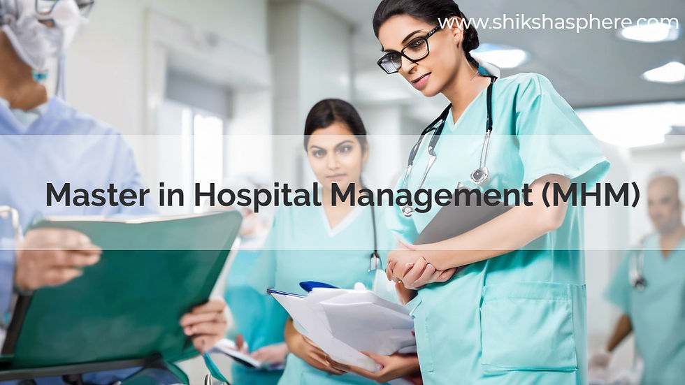 Master in Hospital Management (MHM)