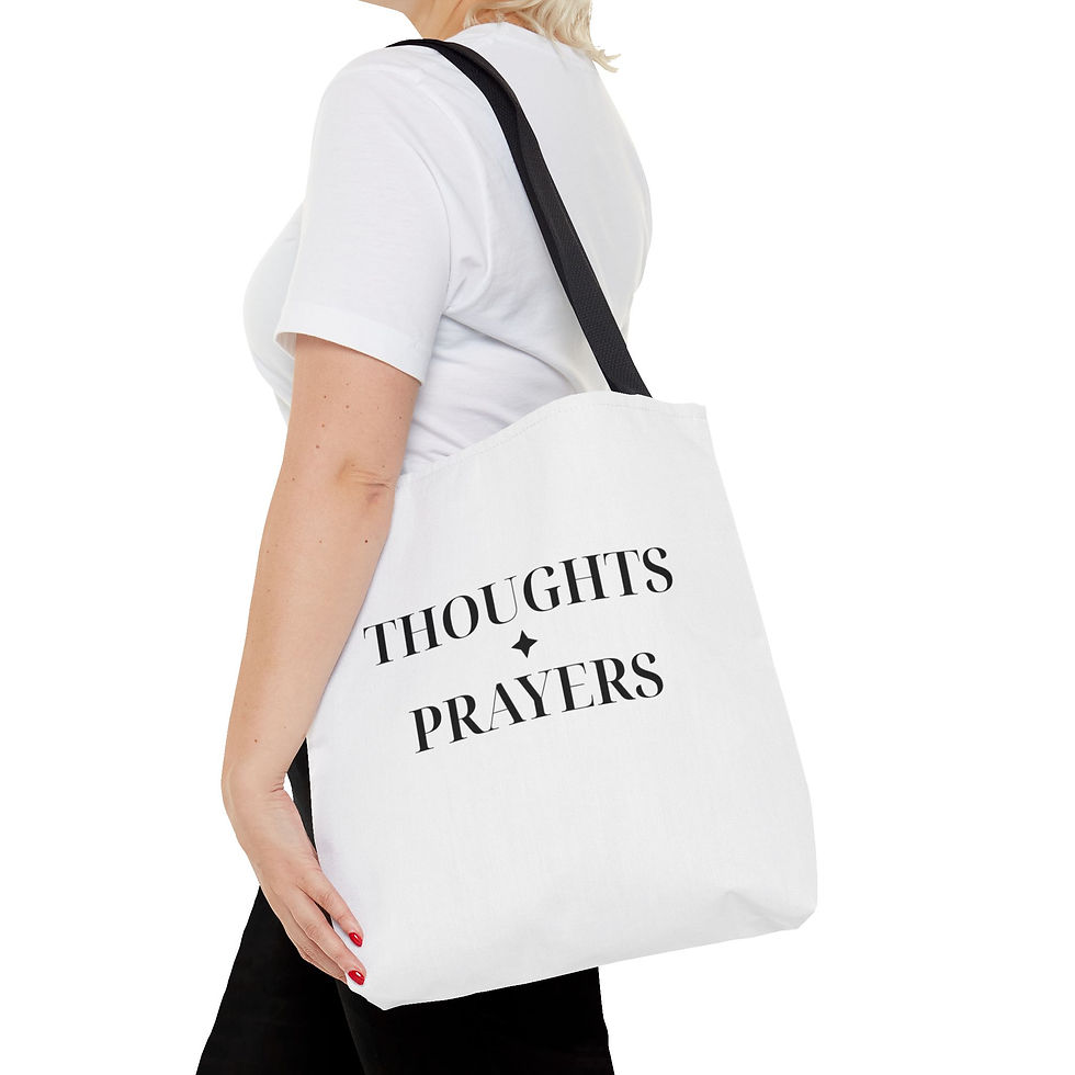 Thumbnail: Thoughts & Prayers Tote Bag - Dark Humor Gift Idea, Funny Sarcastic, Reusable