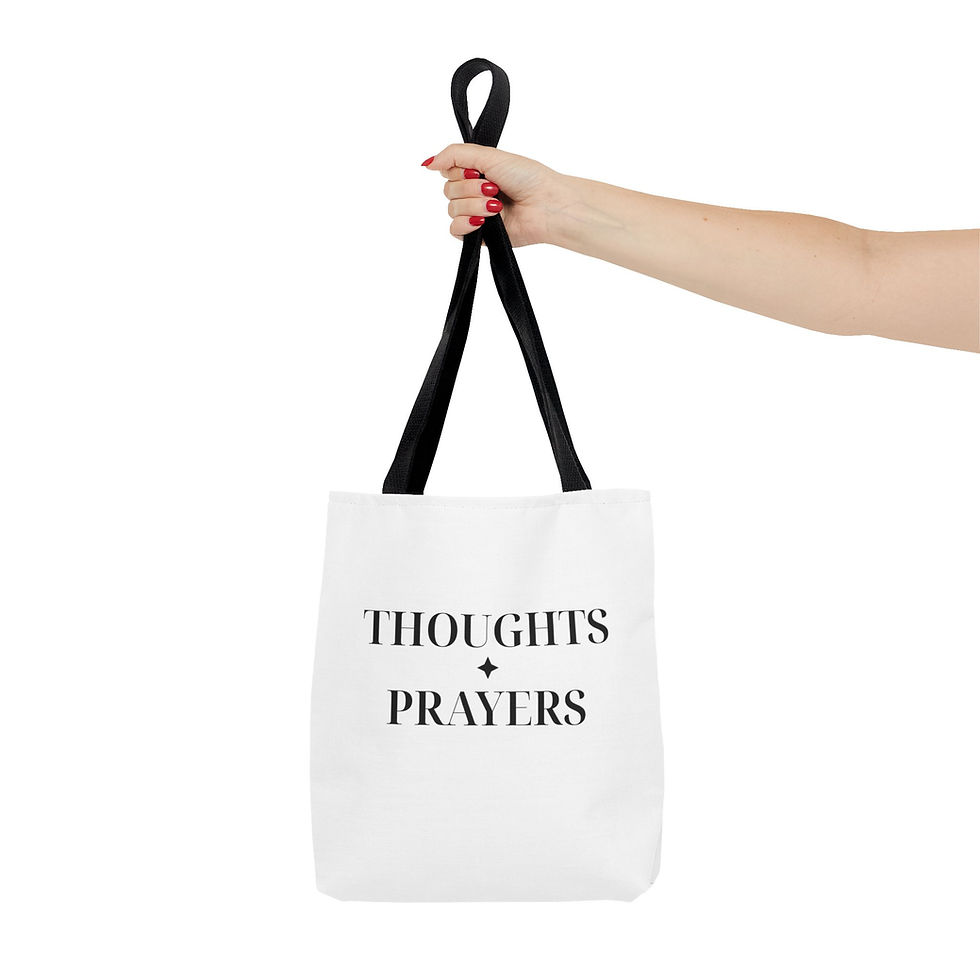 Thumbnail: Thoughts & Prayers Tote Bag - Dark Humor Gift Idea, Funny Sarcastic, Reusable