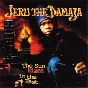 Jeru the Damaja - 'The Sun Rises in the East'