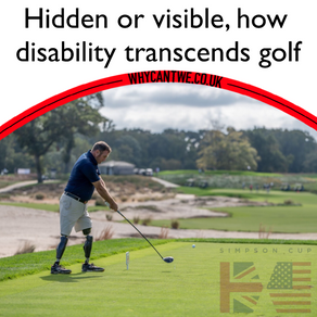 Hidden or visible, how disability transcends golf