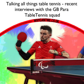 Talking all things table tennis - recent interviews with the GB Para TableTennis squad