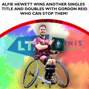 Alfie Hewett wins another singles title and doubles with Gordon Reid - Who can stop them?
