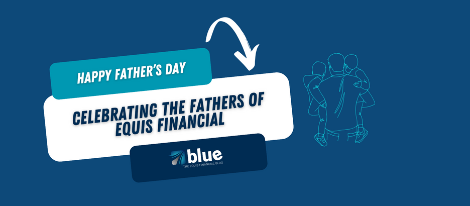 Celebrating the Fathers of Equis Financial