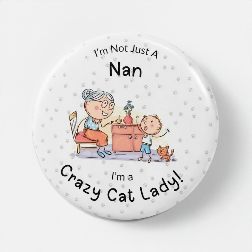 I'm Not Just A Nan ... I'm a Crazy Cat Lady! pin badge with nan & cat illustration on sage paw-print background