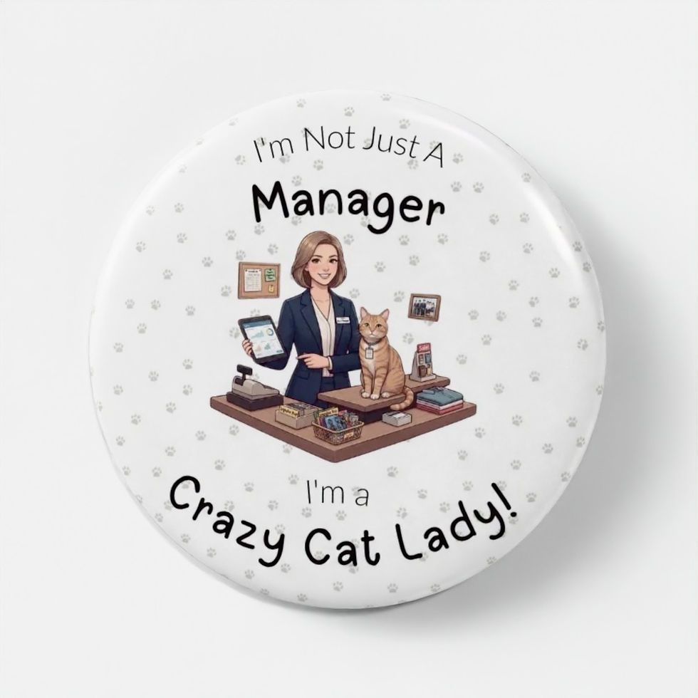 I'm Not Just A Manager ... I'm a Crazy Cat Lady! pin badge with manager & cat illustration on sage paw-print background