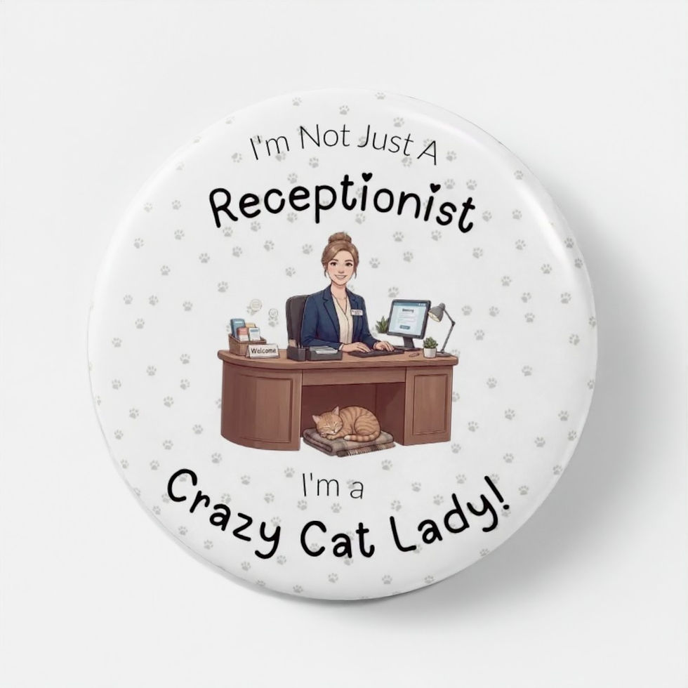 I'm Not Just A Receptionist ... I'm a Crazy Cat Lady! pin badge with receptionist & cat illustration on sage paw-print background