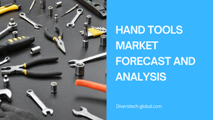 Global Hand Tools Market Forecast and Analysis For 2025 and Beyond