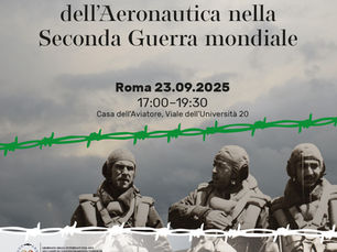 A.A.A. - Aviatori d’Italia, il CESMA ricorda gli Internati Militari Italiani dell’Aeronautica