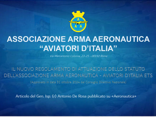 A.A.A. - Aviatori d’Italia: il Gen. Isp. (r) De Rosa presenta il Nuovo Regolamento di Attuazione