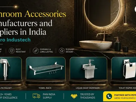 Bathroom Accessories Suppliers in India by Petro Industech