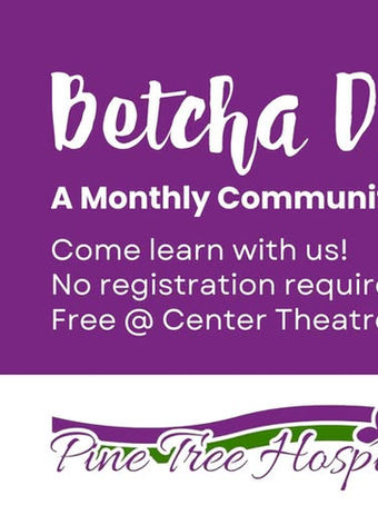 Betcha Didn't Know 5/20 10am - Medical Hospice