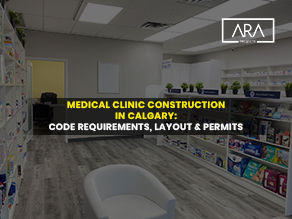 Medical Clinic Construction in Calgary