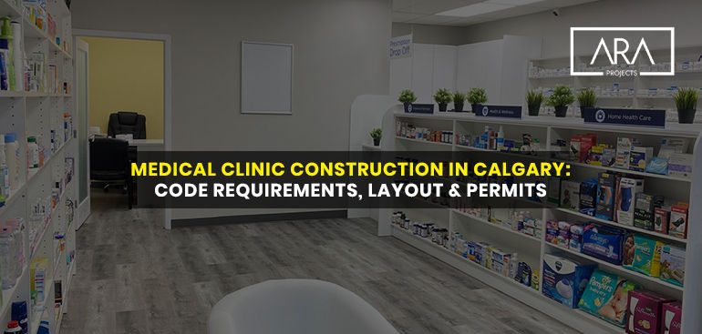 Medical Clinic Construction in Calgary