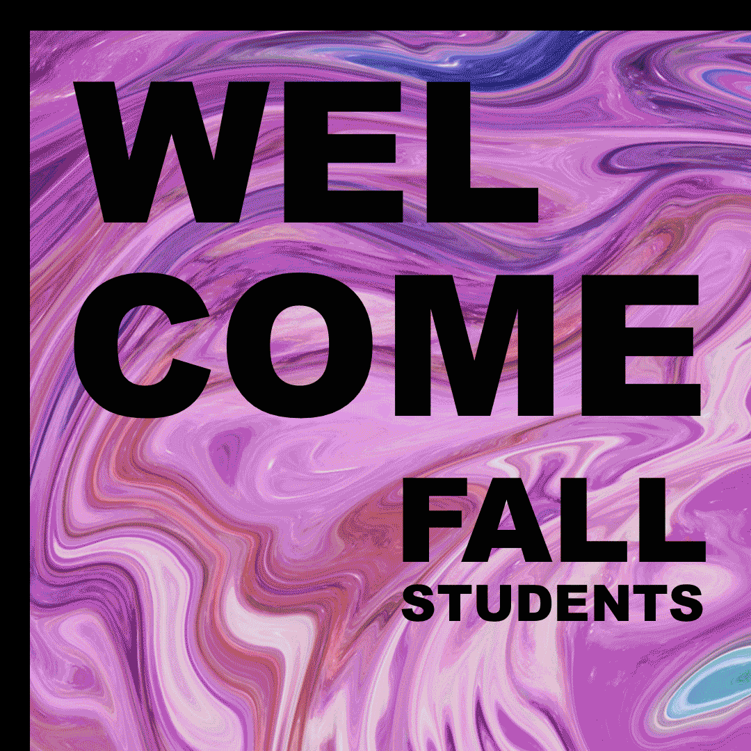 Welcome Fall Students