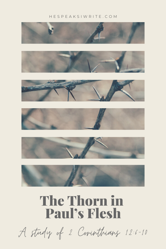 The Thorn in Paul’s Flesh A study of 2 Corinthians 12610