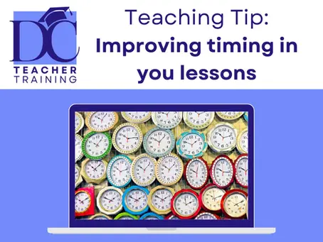 Six tips for improving your timing in your CELTA lessons