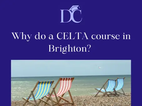 Why do a CELTA in Brighton?