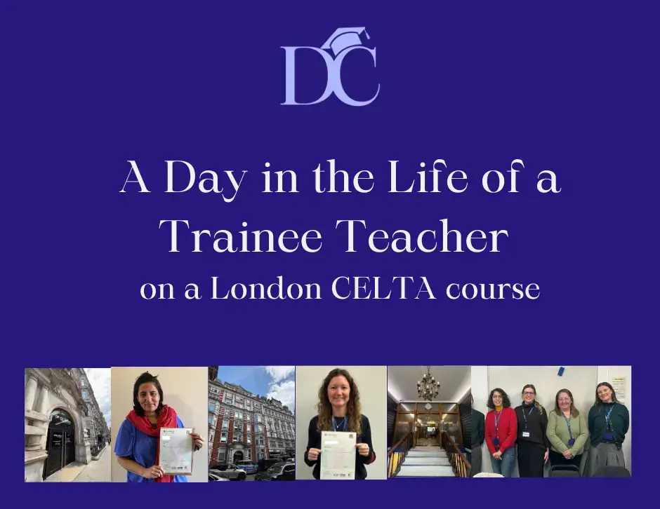 Collage with text "A Day in the Life of a Trainee Teacher on a London CELTA course," featuring smiling people, buildings, and an interior staircase.