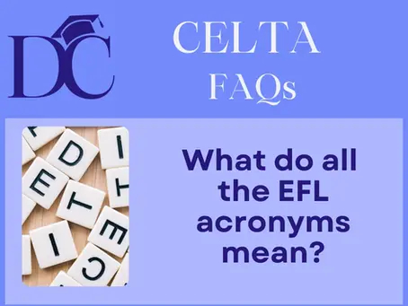 A helpful guide to TEFL and CELTA acronyms.
