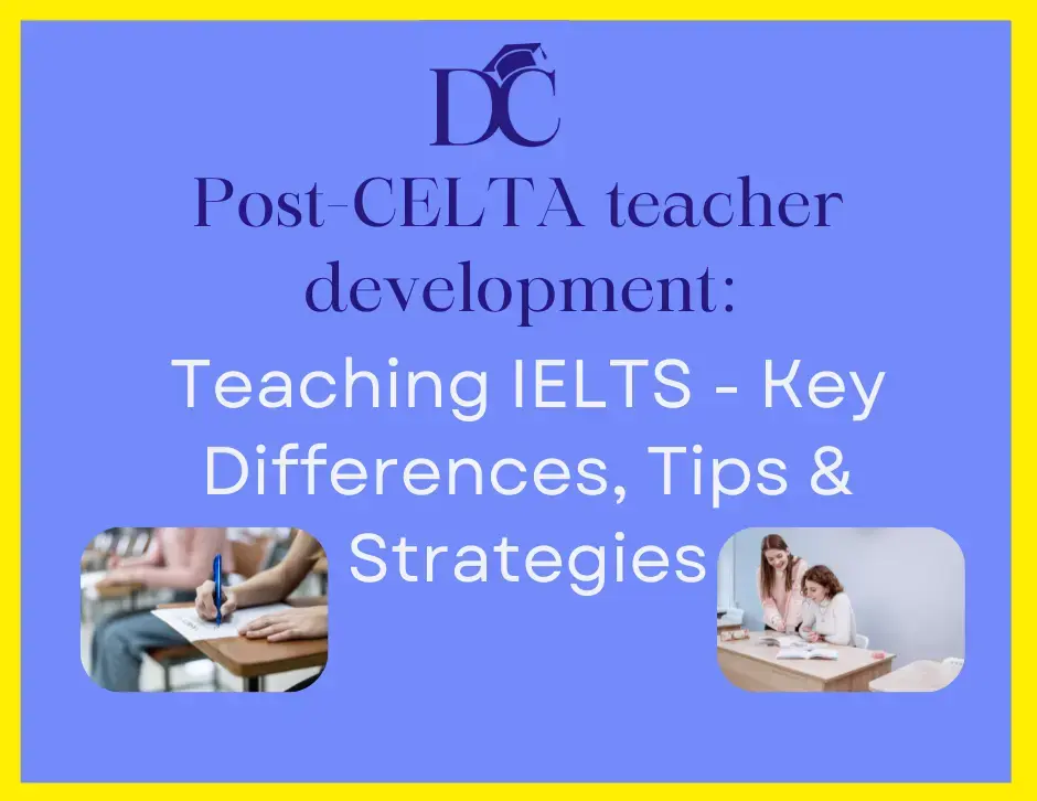 How to Teach IELTS: Key Differences, Tips and Strategies