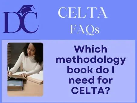 Choosing the right methodology book for your CELTA course
