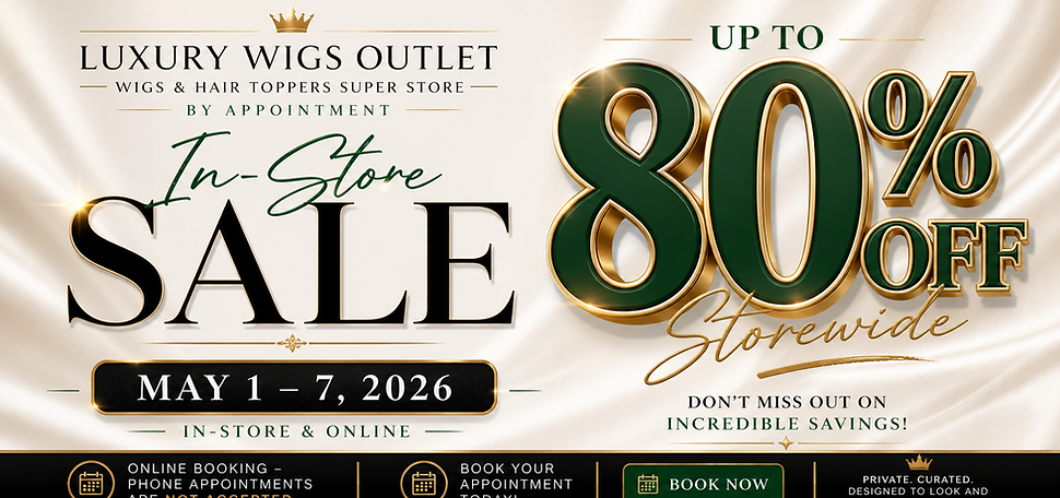 upto 80%off storewide shop Luxurywigsoutlet In-store sale.png