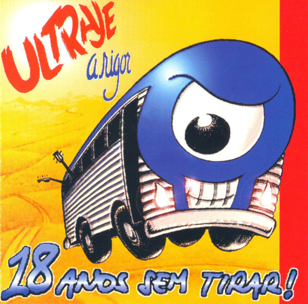 ULTRAJE A RIGOR - 18 ANOS SEM TIRAR! CD