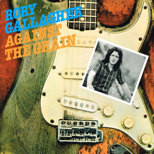 RORY GALLAGHER - AGAINST THE GRAIN LP NOVO 180 GRAMAS