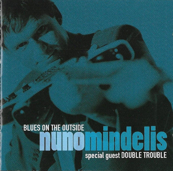 NUNO MINDELIS / DOUBLE TROUBLE - BLUES ON THE OUTSIDE CD