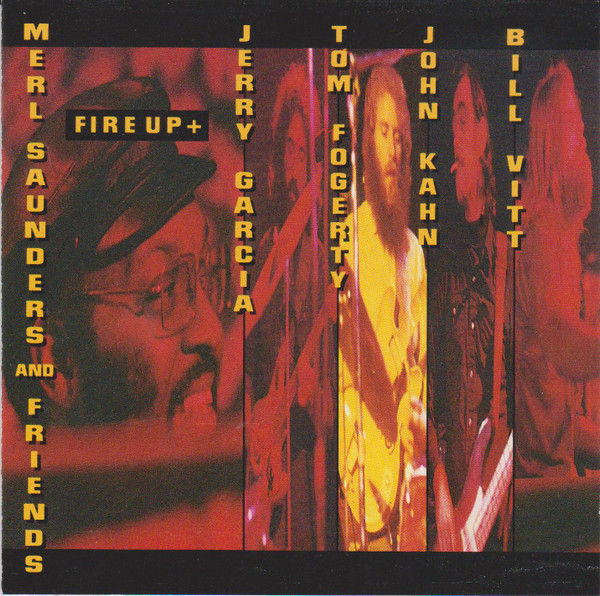 MERL SAUNDERS & FRIENDS - FIRE UP + CD