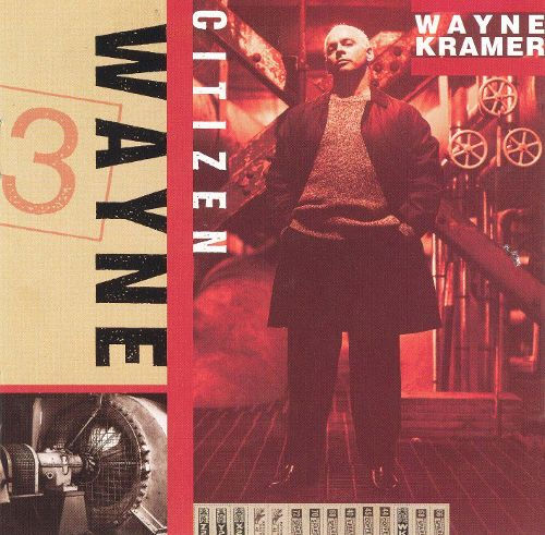 WAYNE KRAMER - CITIZEN CD