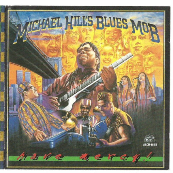 MICHAEL HILL´S BLUES MOB - HAVE MERCY ! CD