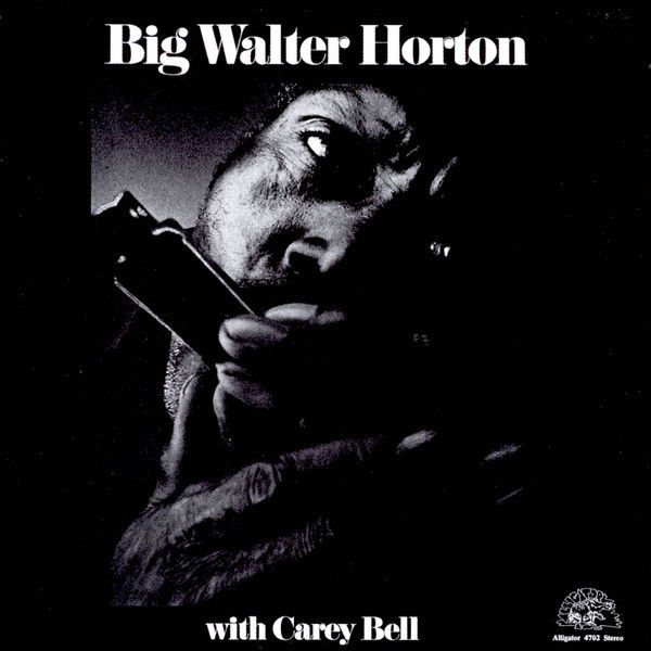 BIG WALTER HORTON WITH CAREY BELL - BIG WALTER HORTON WITH CAREY BELL CD