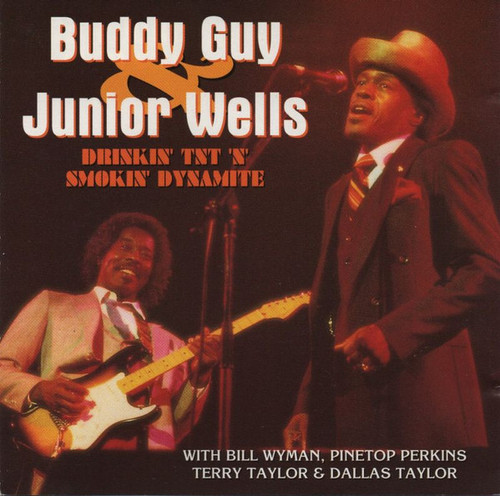 BUDDY GUY & JUNIOR WELLS - DRINKIN TNT N SMOKIN DYNAMITE CD