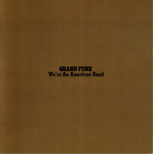 GRAND FUNK - WE'RE AN AMERICAN BAND CD IMP (12 FAIXAS) SEMI-NOVO