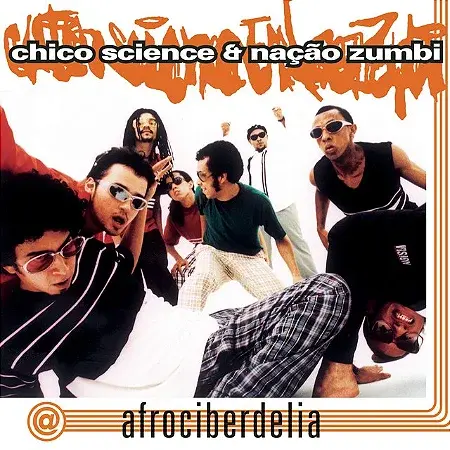 CHICO SCIENCE & NAÇÃO ZUMBI - AFROCIBERDELIA CD