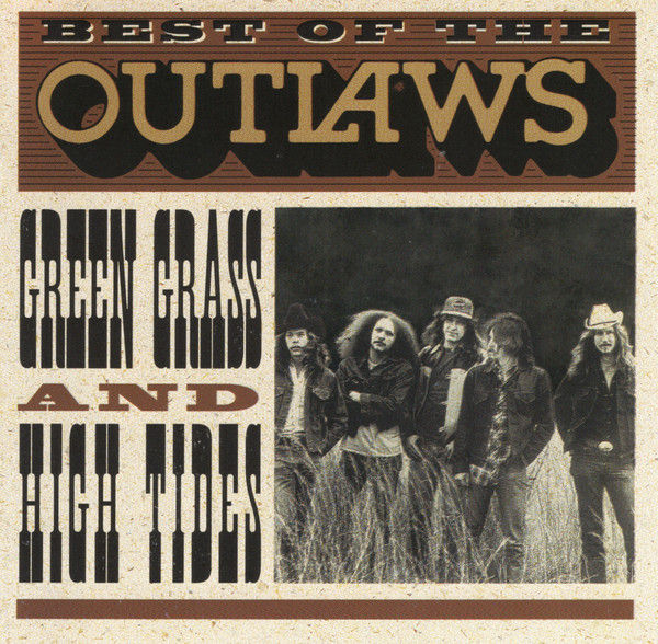 THE OUTLAWS - BEST OF THE OUTLAWS GREEN GRASS & HIGH TIDES CD IMP
