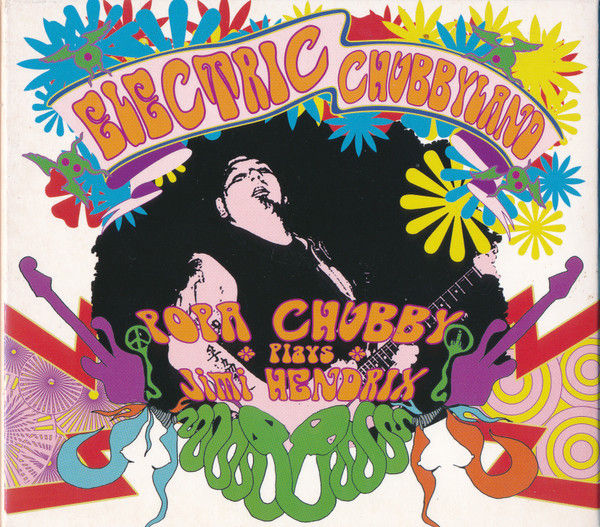Popa Chubby - Electric Chubbyland Popa Chubby Plays Jimi Hendrix 3xCD DIGIPACK