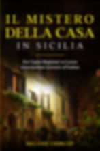 Cover of the novel: Il Mistero Della Casa in Sicilia, for upper beginner to lower intermediate learners of Italian, showing the exterior of a Sicilian stone house. 