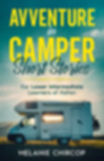Image of the cover of the book: Avventure in Camper: short stories for lower intermediate learners of Italian, featuring an image of a camper van. 