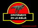 Dinosaurios en la Biblia