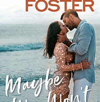 Maybe We Won't | Melissa Foster