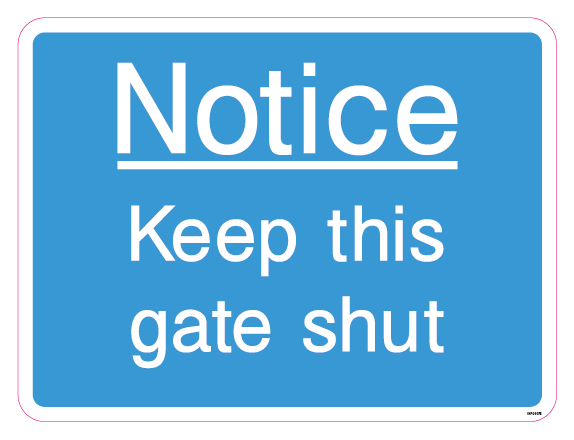 Notice - Keep this gate shut