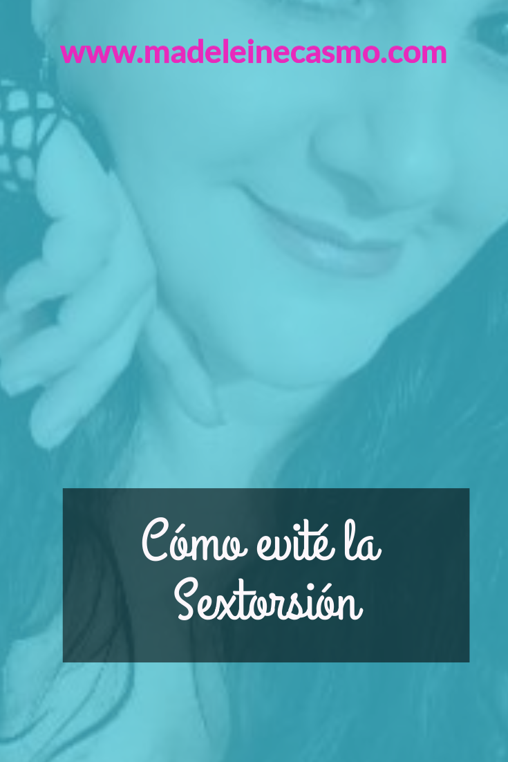 Cómo evité la Sextorsión