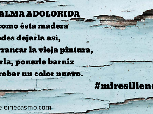 El Alma Adolorida se cura.