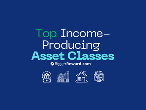 Top Income-Producing Asset Classes: The Complete Guide